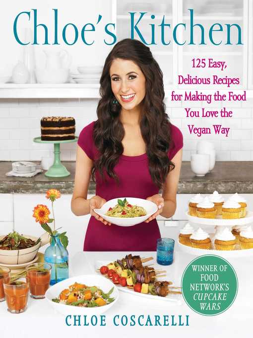 Title details for Chloe's Kitchen by Chloe Coscarelli - Available